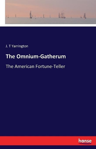 The Omnium-Gatherum: The American Fortune-Teller