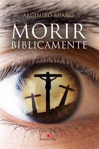 Morir Biblicamente