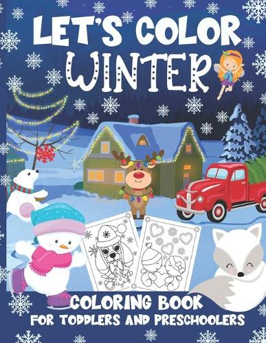 Let's Color Winter - Coloring Book for Toddlers and Preschoolers
