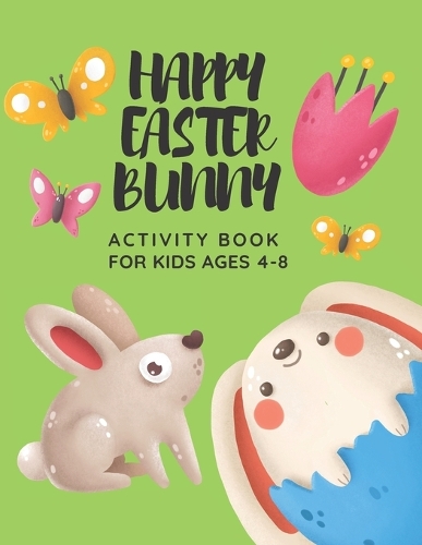 Happy Easter Bunny Activity Book for Kids Ages 4-8