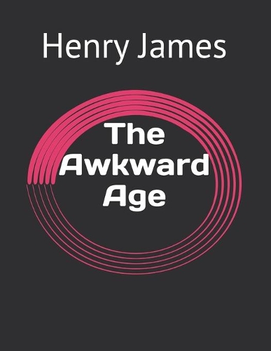 The Awkward Age