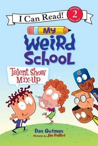 My Weird School: Talent Show Mix-Up(I Can Read Level 2)