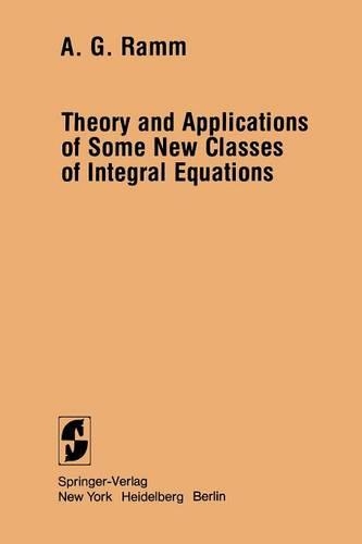 Theory and Applications of Some New Classes of Integral Equations
