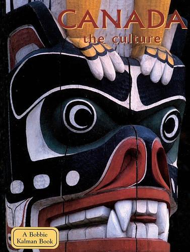 Canada the Culture: (Lands, Peoples, & Cultures (Pb))