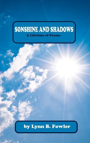 Sonshine and Shadows: A Lifetime of Poems