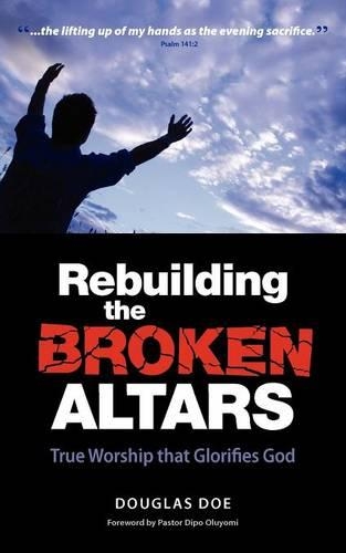Rebuilding the Broken Altars