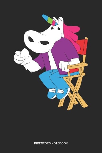 Directors Notebook: Blank Log Book For Movie Lover And Director: Filmmaker Journal Unicorn Director Gift