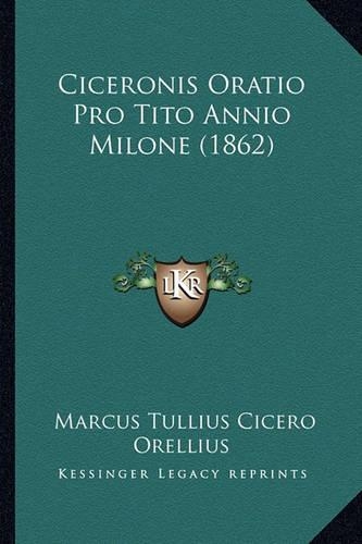 Ciceronis Oratio Pro Tito Annio Milone (1862)