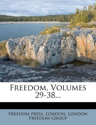 Freedom, Volumes 29-38...