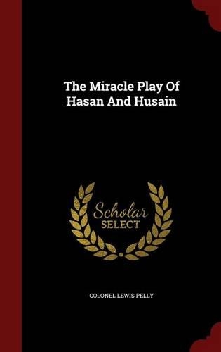 The Miracle Play of Hasan and Husain