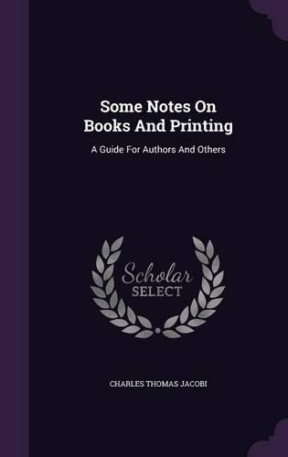 Some Notes On Books And Printing
