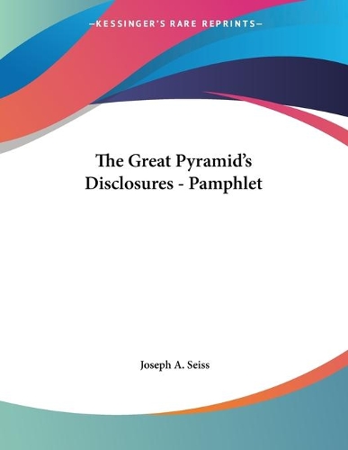 The Great Pyramid's Disclosures - Pamphlet