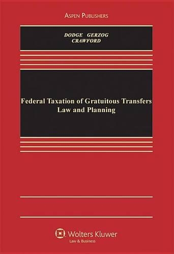 Federal Taxes on Gratuitous Transfers