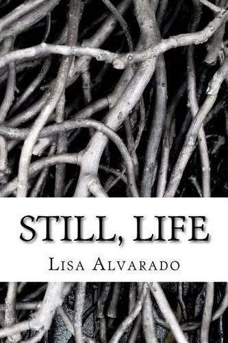 Still, Life.: (English)
