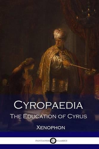 Cyropaedia: The Education of Cyrus(English)