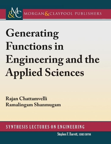 Generating Functions in Engineering and the Applied Sciences: (Synthesis Lectures on Engineering)