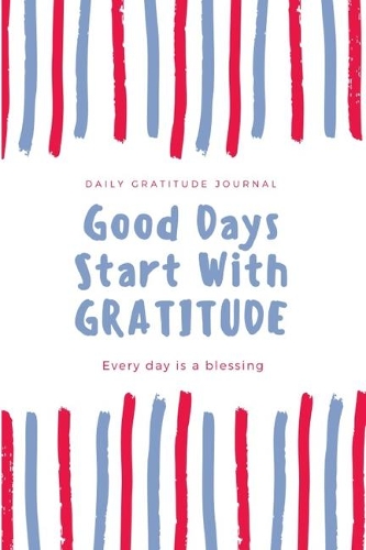 Good Days Start with Gratitude