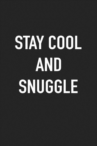 Stay Cool and Snuggle