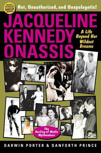 Jacqueline Kennedy Onassis: A Life Beyond Her Wildest Dreams(Blood Moon's Babylon)