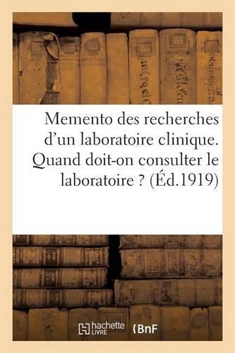 Memento Des Recherches d'Un Laboratoire Clinique. Quand Doit-On Consulter Le Laboratoire