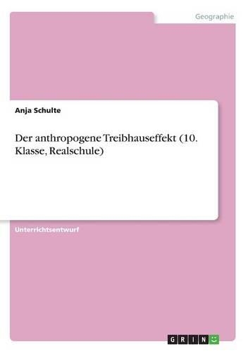 Der anthropogene Treibhauseffekt (10. Klasse, Realschule)