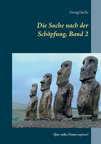 Die Suche nach der Schöpfung, Band 2