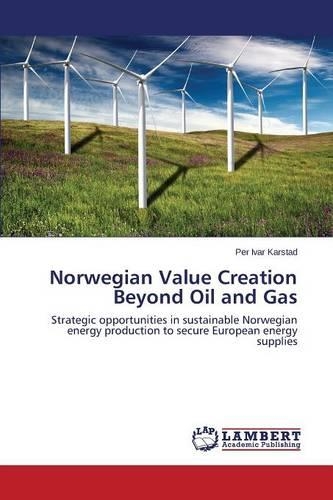 Norwegian Value Creation Beyond Oil and Gas
