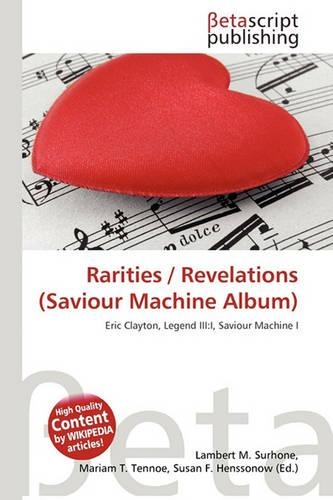 Rarities / Revelations (Saviour Machine Album): (English)