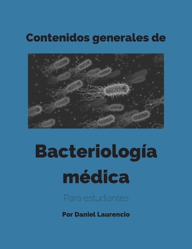 Bacteriología médica: Contenidos generales para estudiantes