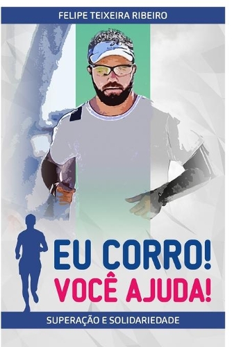Eu Corro! Você Ajuda!