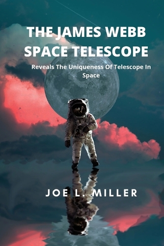 The James Webb Space Telescope