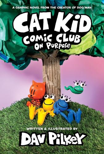 Cat Kid Comic Club 3: On Purpose: A Graphic Novel (Cat Kid Comic Club #3) PB: (3 Cat Kid Comic Club)