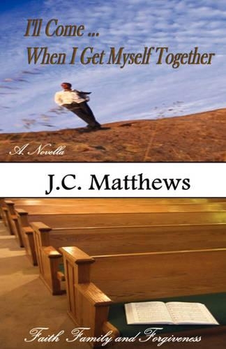 I'll Come ... When I Get Myself Together