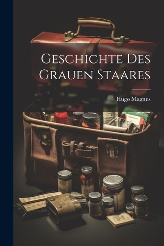 Geschichte Des Grauen Staares