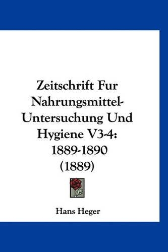 Zeitschrift Fur Nahrungsmittel-Untersuchung Und Hygiene V3-4