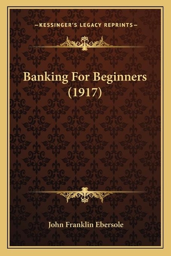 Banking For Beginners (1917)