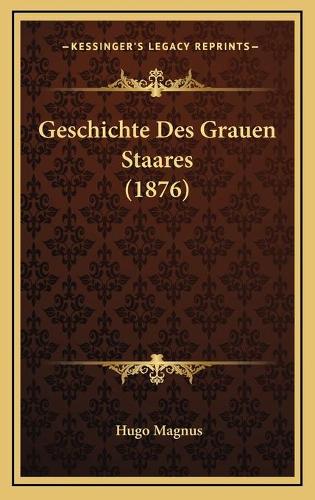 Geschichte Des Grauen Staares (1876)