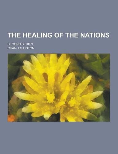 The Healing of the Nations; Second Series: (English)