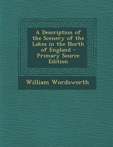 Description of the Scenery of the Lakes in the North of England