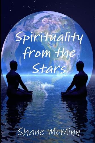 Spirituality from the Stars: (English)