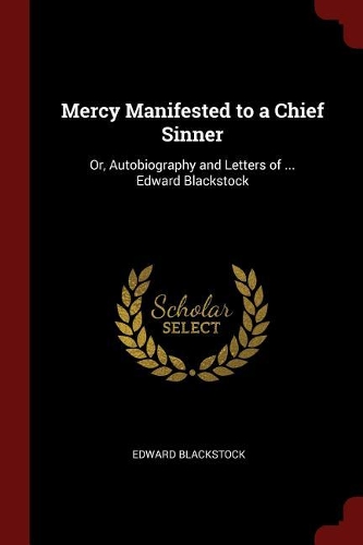 Mercy Manifested to a Chief Sinner