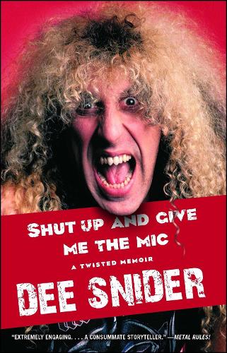 Shut Up and Give Me the Mic: A Twisted Memoir(English)