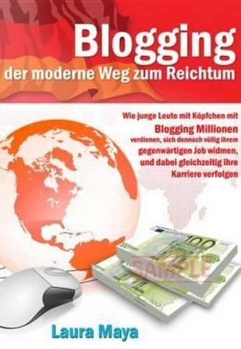 Bloggen -- Der Moderne Weg Zum Reichtum