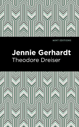 Jennie Gerhardt: (Mint Editions)