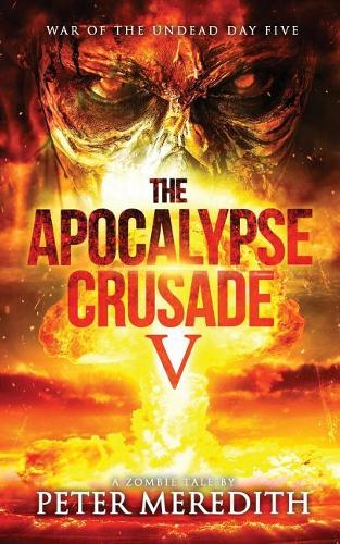 Apocalypse Crusade 5: War of the Undead Day 5(Apocalypse Crusade)
