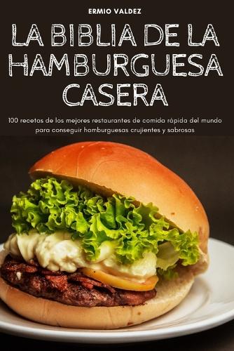 La Biblia de la Hamburguesa Casera