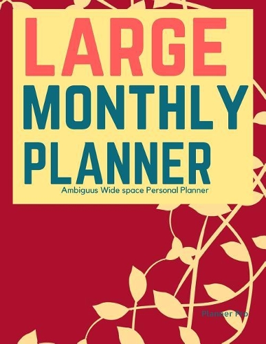 Ambiguus Large Monthly Planner: Wide space Personal Planner/At a glance large Planner/Day Planner and Organizer/ Personal Organizer and Planner(Large Personal Planner/Functional Wide Space Planners)