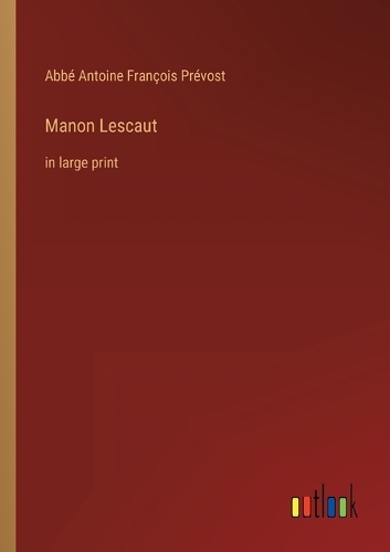 Manon Lescaut: in large print