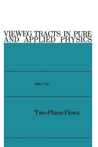 Two-Phase Flows: (3 Vieweg tracts in pure and applied physics)