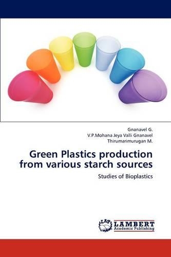 Green Plastics Production from Various Starch Sources